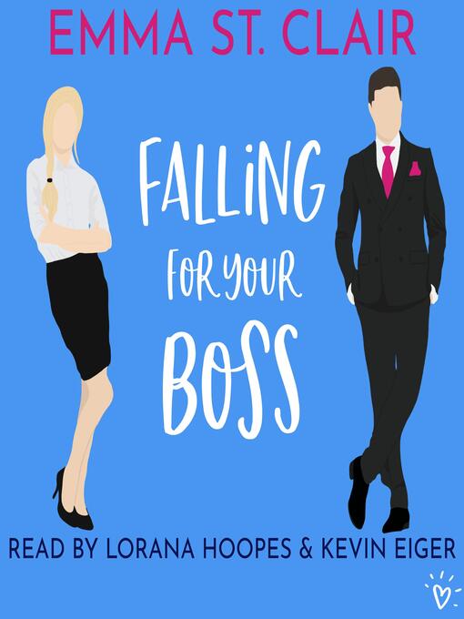 Title details for Falling for Your Boss by Emma St. Clair - Wait list